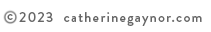 Copyright Catherine Gaynor 2016